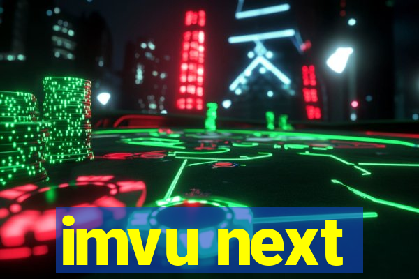 imvu next